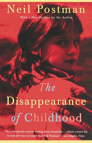 Cover of 'The Disappearance of Childhood' by Neil Postman