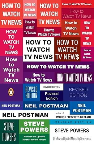 Cover of 'How to Watch TV News' by Postman & Powers