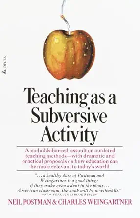 Cover of 'Teaching as a Subversive Activity' by Postman & Weingartner